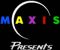 Maxis Presents